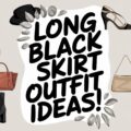 Long Black Skirt Outfit Ideas