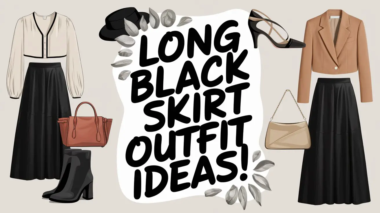 Long Black Skirt Outfit Ideas