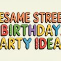 Sesame Street Birthday Party Ideas