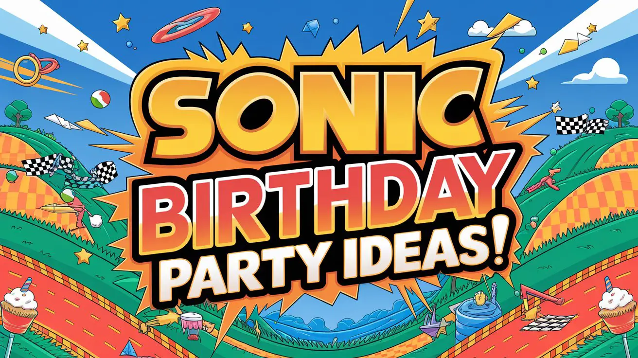 Sonic Birthday Party Ideas