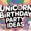 Unicorn Birthday Party Ideas