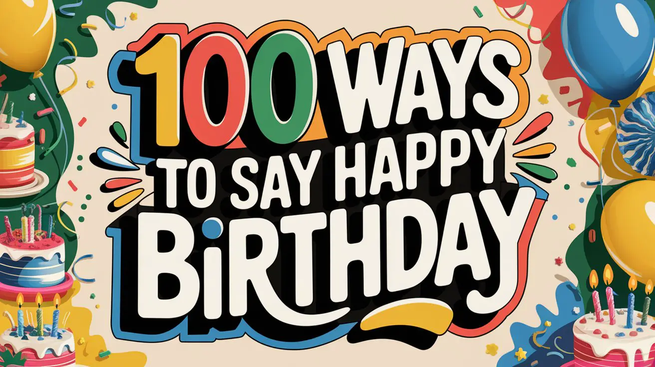 Ways to Say Happy Birthday