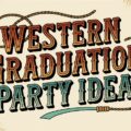 Western Graduation Party Ideas
