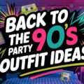 Back to the 90s Party Outfit Ideas