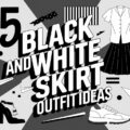 Black and White Skirt Outfit Ideas