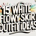White Flowy Skirt Outfit Ideas