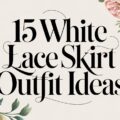 White Lace Skirt Outfit Ideas