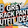 8 Grey Track Pants Outfit Ideas