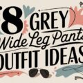 8 Grey Wide Leg Pants Outfit Ideas