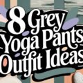 8 Grey Yoga Pants Outfit Ideas