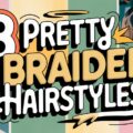 8 Pretty Braided Hairstyles