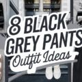 Black Grey Pants Outfit Ideas