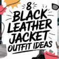 Black Leather Jacket Outfit Ideas