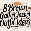 Brown Leather Jacket Outfit Ideas
