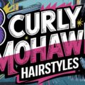 Curly Mohawk Hairstyles