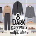 Dark Grey Pants Outfit Ideas