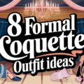 Formal Coquette Outfit Ideas