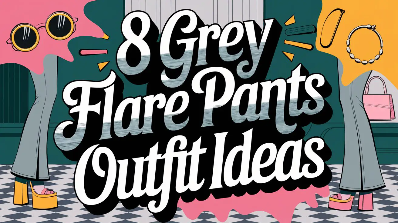 Grey Flare Pants Outfit Ideas