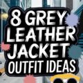 Grey Leather Jacket Outfit Ideas