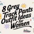 Grey Track Pants Outfit Ideas for Women