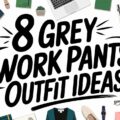 Grey Work Pants Outfit Ideas