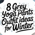 Grey Yoga Pants Outfit Ideas for Winter